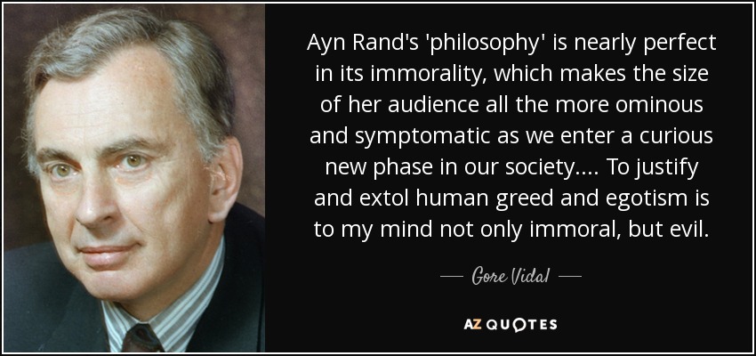quote-ayn-rand-s-philosophy-is-nearly-perfect-in-its-immorality-which-makes-the-size-of-her-gore-vidal-46-50-47.jpg